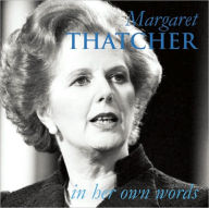 Title: Margaret Thatcher: In Her Own Words, Author: Margaret Thatcher