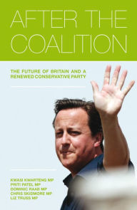 Title: After the Coalition, Author: Kwasi Kwarteng