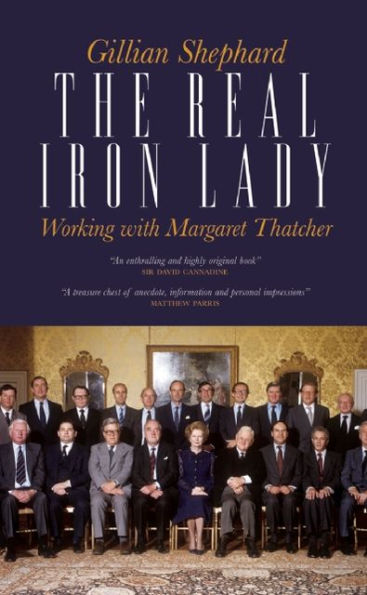 The Real Iron Lady: Working with Margaret Thatcher