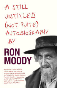 Title: A Still Untitled (Not Quite) Autobiography, Author: Ron Moody