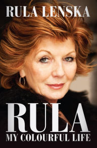 Title: Rula: My Colourful Life, Author: Rula Lenska