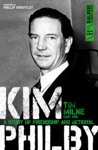 Title: Kim Philby: A story of friendship and betrayal, Author: Tim Milne