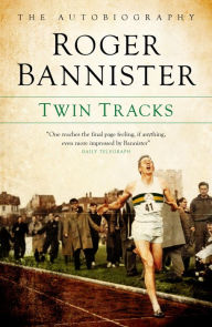 Title: Twin Tracks: The Autobiography, Author: Roger Bannister