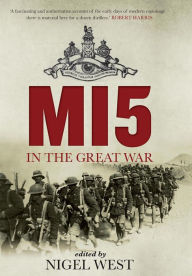 Title: MI5 in the Great War, Author: Nigel West