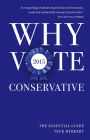 Why Vote Conservative 2015: The Essential Guide