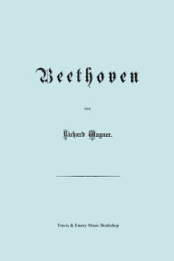 Title: Beethoven. (Faksimile 1870 Edition. in German)., Author: Richard Wagner