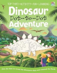 Title: Dinosaur Dot-To-Dot Adventure, Author: Nat Lambert