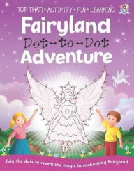 Title: Fairyland Dot-To-Dot Adventure, Author: Nat Lambert