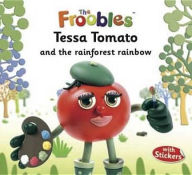 Title: Tessa Tomato and the Rainforest Rainbow, Author: J. R. Aspey