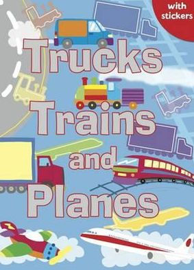 Trucks, Trains and Planes