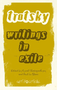 Title: Leon Trotsky: Writings in Exile, Author: Leon Trotsky