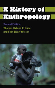 Title: A History of Anthropology, Author: Thomas Hylland Eriksen