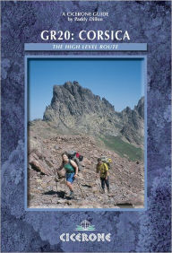 Title: GR20: Corsica: The High Level Route, Author: Paddy Dillon