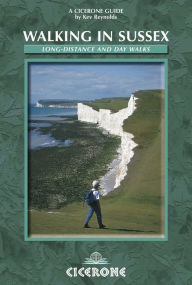 Title: Walking in Sussex: Long distance and day walks, Author: Kev Reynolds