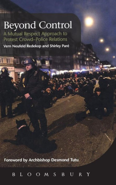Beyond Control: A Mutual Respect Approach to Protest Crowd-Police Relations