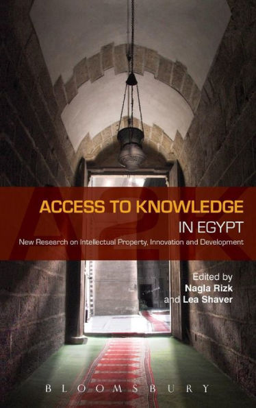 Access to Knowledge in Egypt: New Research in Intellectual Property, Innovation and Development