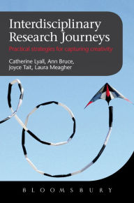 Title: Interdisciplinary Research Journeys: Practical Strategies for Capturing Creativity, Author: Catherine Lyall