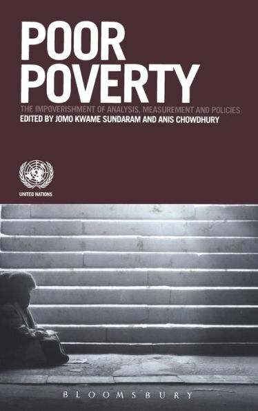 Poor Poverty: The Impoverishment of Analysis, Measurement and Policies