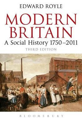 Modern Britain Third Edition: A Social History 1750-2010