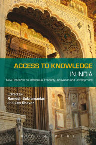 Title: Access to Knowledge in India: New Research on Intellectual Property, Innovation and Development, Author: Ramesh Subramanian