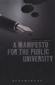 Title: A Manifesto for the Public University, Author: John Holmwood