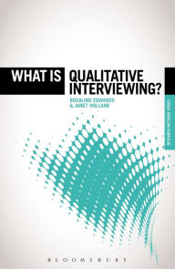 Title: What is Qualitative Interviewing?, Author: Rosalind Edwards