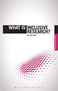 Title: What is Inclusive Research?, Author: Melanie Nind