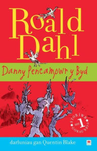 Title: Danny Pencampwr y Byd, Author: Roald Dahl