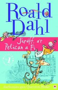 Title: Jiráff, A'r Pelican a Fi, Author: Roald Dahl