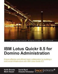 Title: IBM Lotus Quickr 8.5 for Domino Administration, Author: Keith Brooks