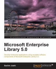 Title: Microsoft Enterprise Library 5.0, Author: Sachin Joshi