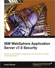 Title: IBM Websphere Application Server V7.0 Security, Author: Omar Siliceo