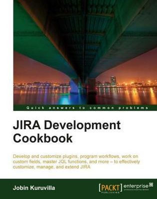 JIRA Development Cookbook