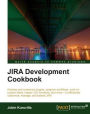 JIRA Development Cookbook