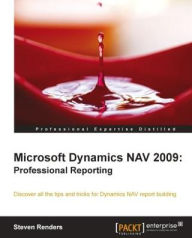 Microsoft Dynamics NAV 2009: Professional Reporting