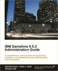 Title: IBM Sametime 8.5.2 Administration Guide, Author: Gabriella Davis