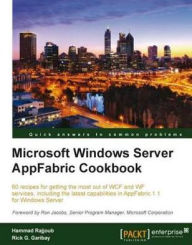 Title: Microsoft Windows Server AppFabric Cookbook, Author: Hammad Rajjoub