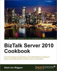 Title: BizTalk Server 2010 Cookbook, Author: Steef-Jan Wiggers