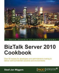 Title: BizTalk Server 2010 Cookbook, Author: Steef-Jan Wiggers