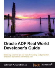 Title: Oracle ADF Real World Developer's Guide, Author: Jobinesh Purushothaman