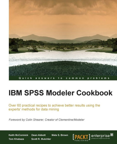 IBM SPSS Modeler Cookbook: If you've already had some experience with IBM SPSS Modeler this cookbook will help you delve deeper and exploit the incredible potential of this data mining workbench. The recipes come from some of the best brains in the busine