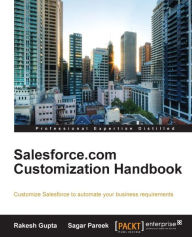 Title: Salesforce.com Customization Handbook, Author: Rakesh Gupta
