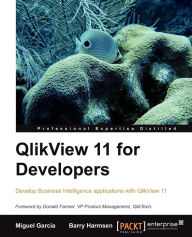 Title: Qlikview 11 Developer's Guide: This book is smartly built around a practical case study - HighCloud Airlines - to help you gain an in-depth understanding of how to build applications for Business Intelligence using QlikView. A superb hands-on guide, Author: B. Harmsen