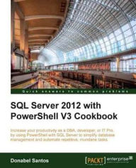 Title: SQL Server 2012 with PowerShell V3 Cookbook, Author: Donabel Santos