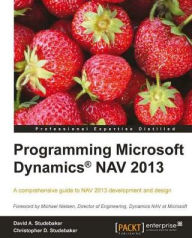 Title: Programming Microsoft Dynamics® NAV 2013, Author: David A. Studebaker