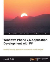 Title: Windows phone 7.5 application development with F#, Author: Lohith G. N