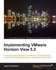 Title: Implementing VMware Horizon View 5.2, Author: Jason Ventresco