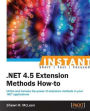 Instant .NET 4.5 Extension Methods How-to