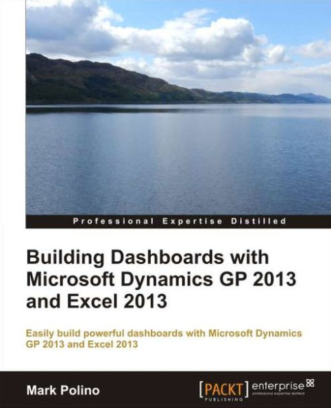 Building Dashboards with Microsoft Dynamics GP 2013 and Excel