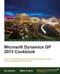 Title: Microsoft Dynamics GP 2013 Cookbook, Author: Ian Grieve